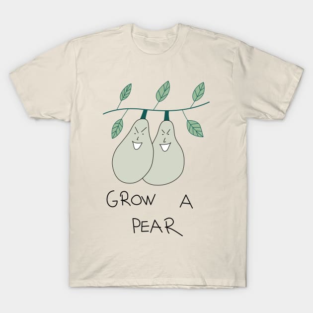 Grow a pear T-Shirt by SaladGold